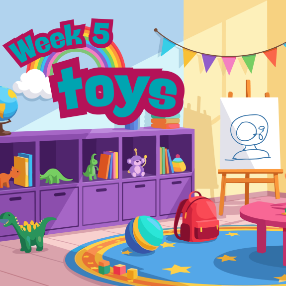 Week 5 Toys
